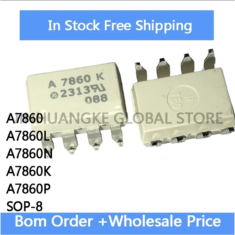 10PCS A7860L A7860P A7860N A7860K HCPL-7860L P N K A7860 Chip in stock wholesale