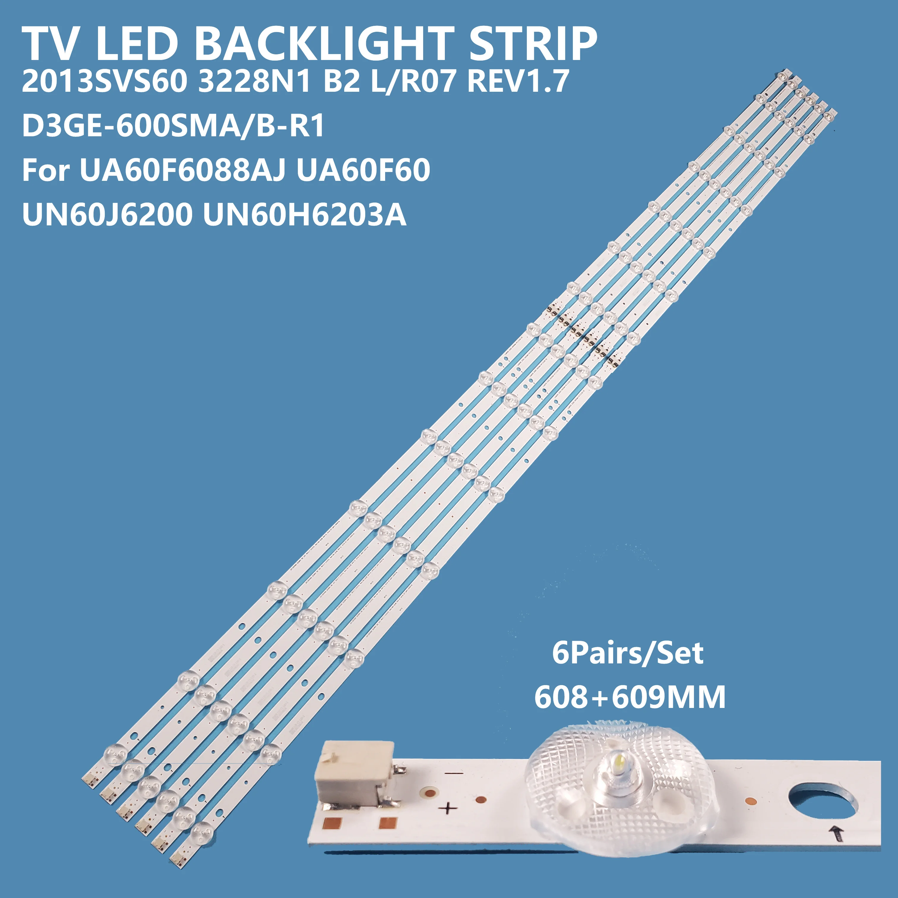 

12Pcs/set Smart TV LED Backlight Bar Strip D3GE-600SMAB-R1/R2 for Samsung 60inch UA60F6088AJ /UA60F60/UN60J6200/UN60H6203A