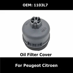 1103L7 1103P8 1103J5 11427557011 Oil Filter Cover For Peugeot 206 207 301 307 308 408 2008 Citroen C2 C4 C4L 1.4 1.6 1.8 16V