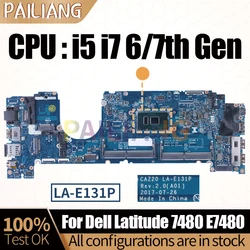 For Dell Latitude 7480 E7480 Notebook Mainboard LA-E131P 04GTKN 0N480V 0CXWHP 08FCRX i5 i7 6/7th Laptop Motherboard Full Tested