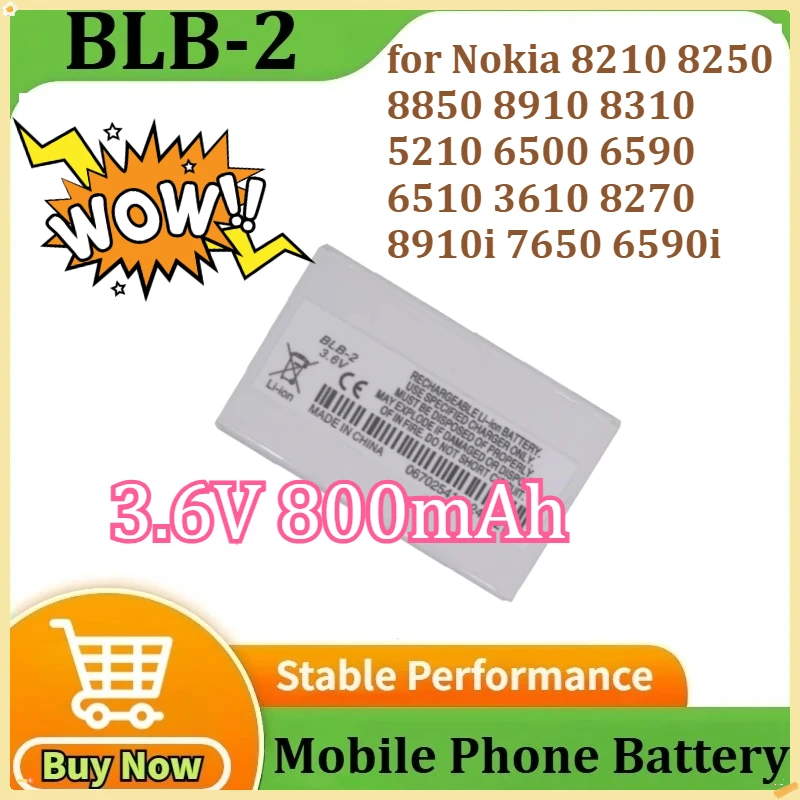 

BLB2 BLB-2 for Nokia 8210 8250 8850 8910 8310 5210 6500 6590 6510 3610 8270 8910i 7650 6590i Mobile Phone Batteries 3.6V 800mAh