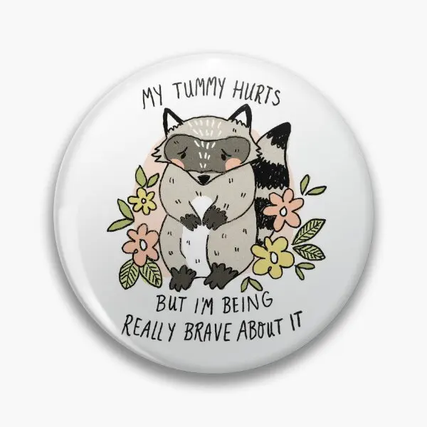 My Tummy Hurts But I Am Being Really Brav  Soft Button Pin Jewelry Gift Badge Cartoon Lover Women Cute Creative Collar Brooch