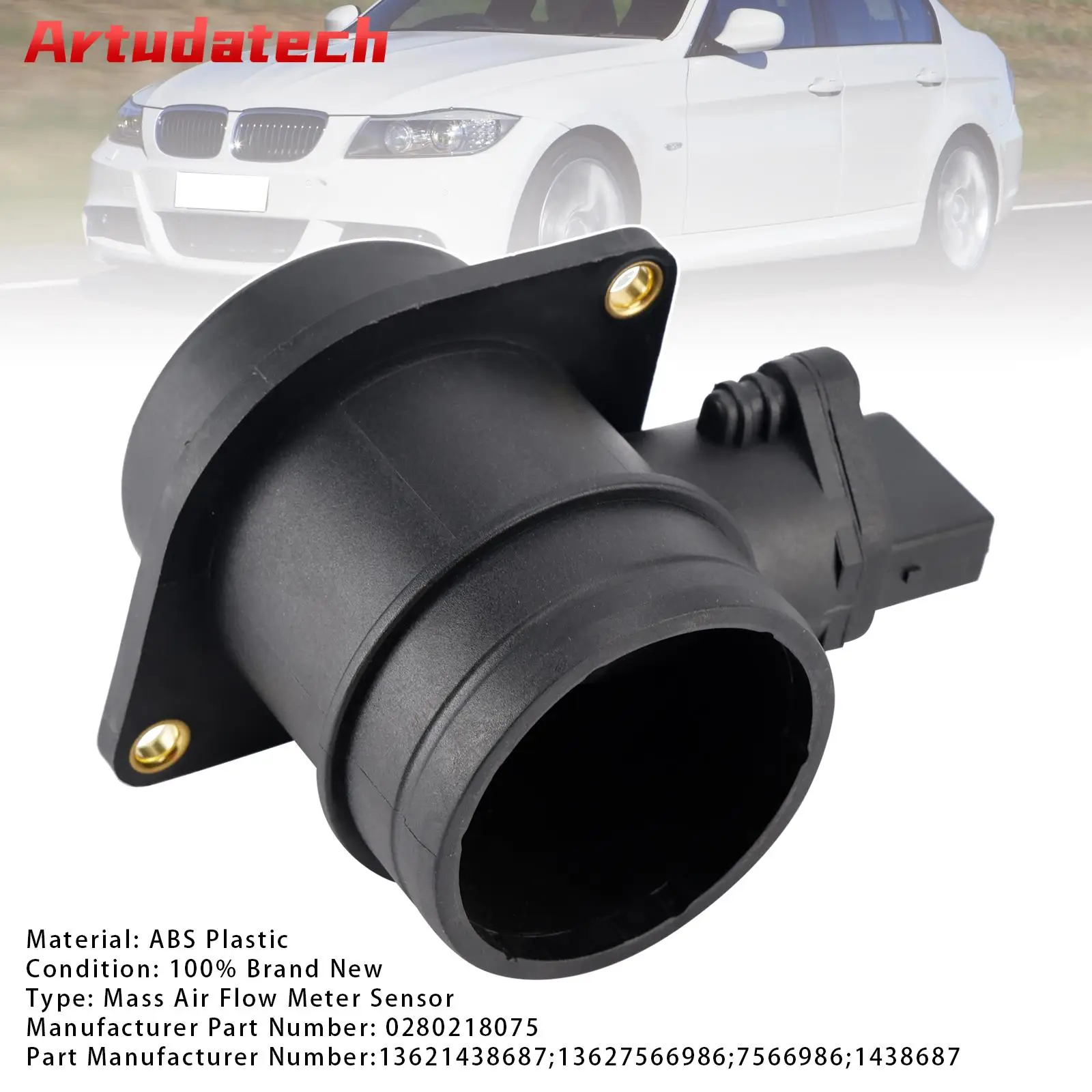 

Artudatech Mass Air Flow Meter Sensor For BMW E46 316i E81 E87 116i E90 E92 316i 0280218075 Car Accessories