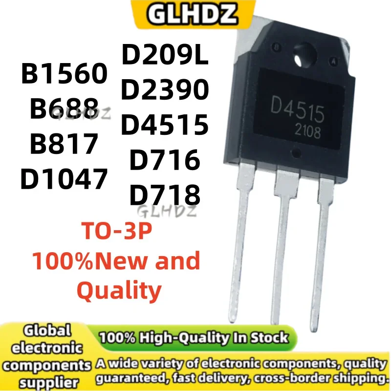 High quality 5UNITS 2SB1560 2SB688 2SB817 2SD1047 2SD209L 2SD2390 2SD4515 2SD716 2SD718 spot goods TO-3P