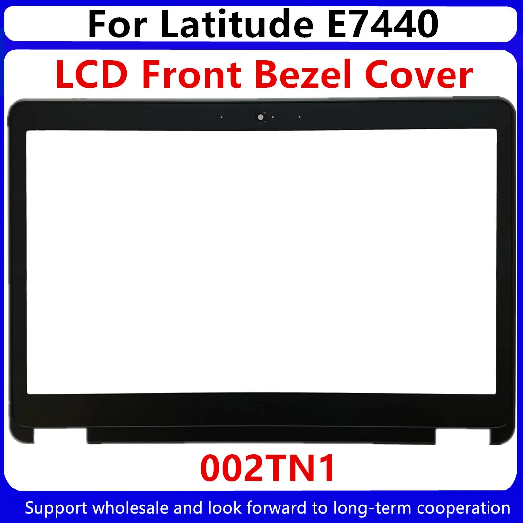 Nuevo para Dell Latitude E7440 LCD cubierta de bisel frontal 002TN1 02TN1