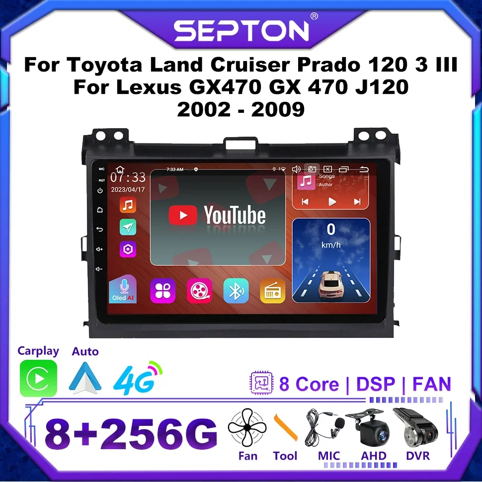 

Автомобильный радиоприемник SEPTON 8 + 128G для Toyota Land Cruiser Prado 120 3 III для Lexus GX470 GX 470 J120 2002-2009, мультимедийный Carplay Wi-Fi