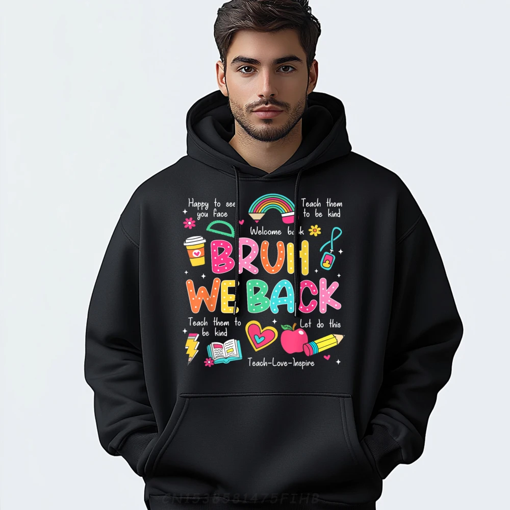 

Bruh We Back Teachers Shirt Crew Neck Hoodies New Year Day Sweatshirt Long Sleeve Classic Normal Hoodies Vintage Mens