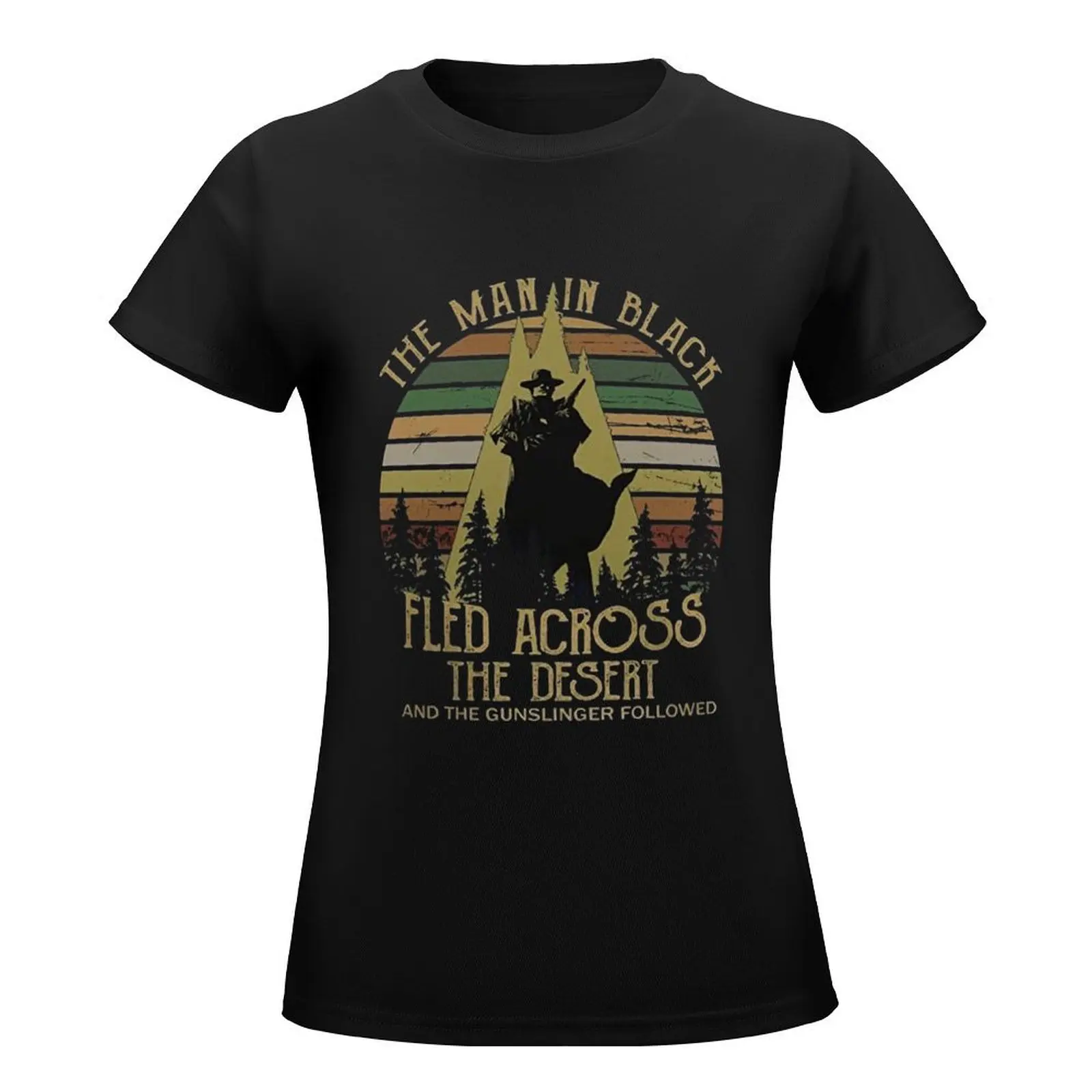 The Man in Black Fled Across The Desert and The Gunslinger Followed T-Shirt vintage clothes sublime Women's clothing