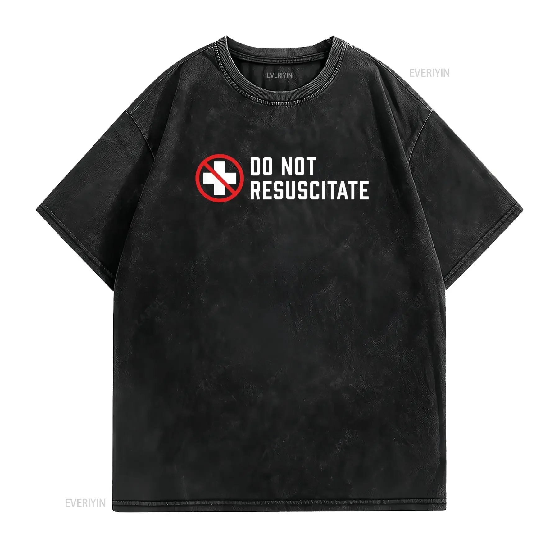 Do Not Resuscitate Death Humor or Medical Decision T Shirt vintage Washed designer clothes streetwear Slightly Casual Soft