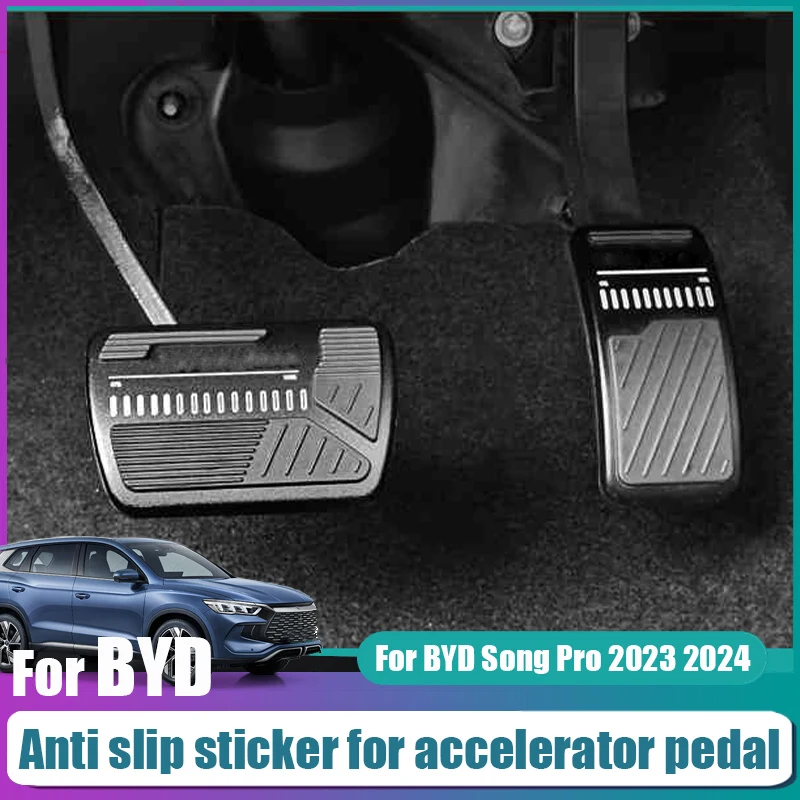 

For BYD Song Pro 2023 2024 Anti slip stickers for accelerator and brake pedals Aluminum alloy electric switch brake