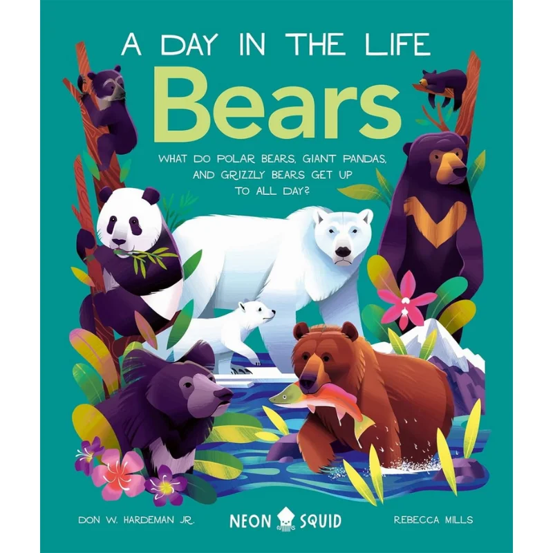 

A Day In The LifeBears Hardeman Jr Don NEON SQUID BOOKS 9781838992835 Книга