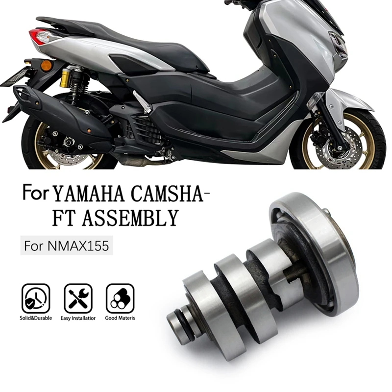 

Motorcycle Camshaft Assembly For Yamaha NMAX155 Motorcycle Engine Camshaft Accessories