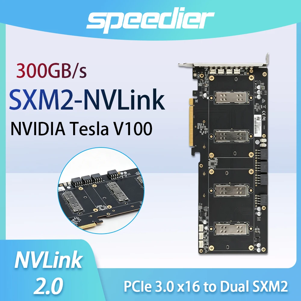 SXM2 NVLink Dual GPU Adapter for NVIDIA Tesla V100 SXM2 16G/32G, 300GB/s NVLink 2.0, PCIe 3.0 X16 To 2 SXM2 for AI Deep Learning