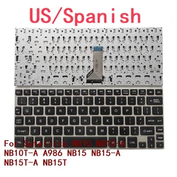 Nuova tastiera per Laptop spagnola degli stati uniti per Toshiba Satellite NB10 NB10-A NB10T-A A986 NB15 NB15-A NB15T-A NB15T sostituzione del PC Notebook