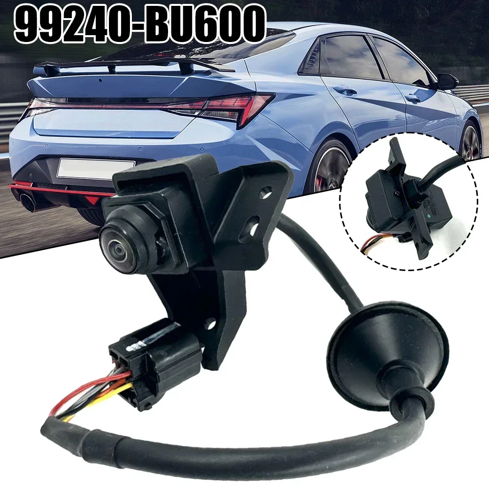 

1pcs Cars Reversing Camera Rear View Backup Assists Black Cameras 99240-BU600 For Hyundai Elantra 2021-2023 Cars Accessory