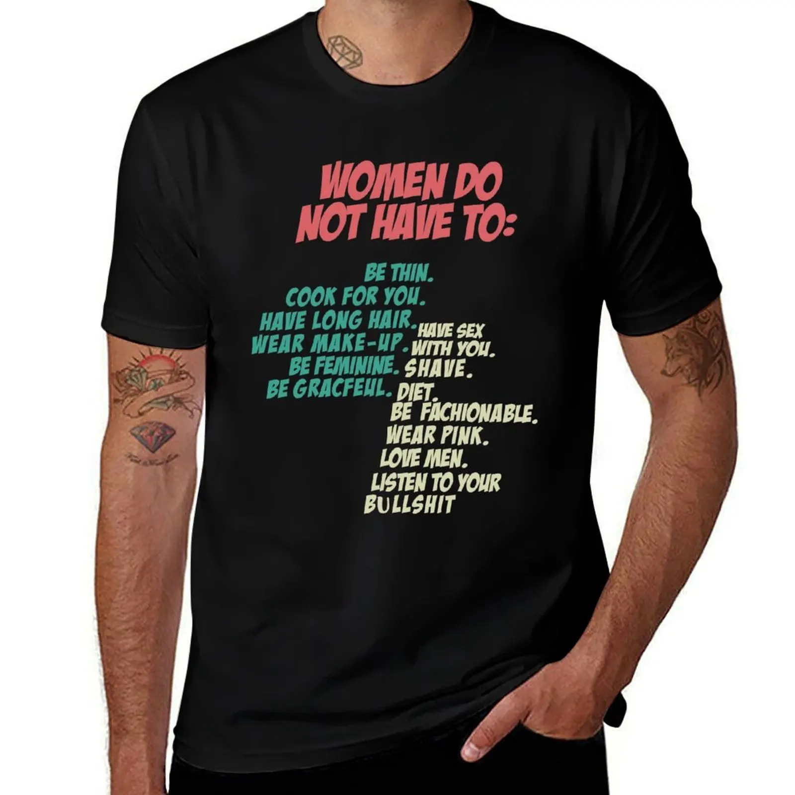 

Women do not have to T-Shirt t shirt man plain anime t shirts for man man tshirt T-Shirt