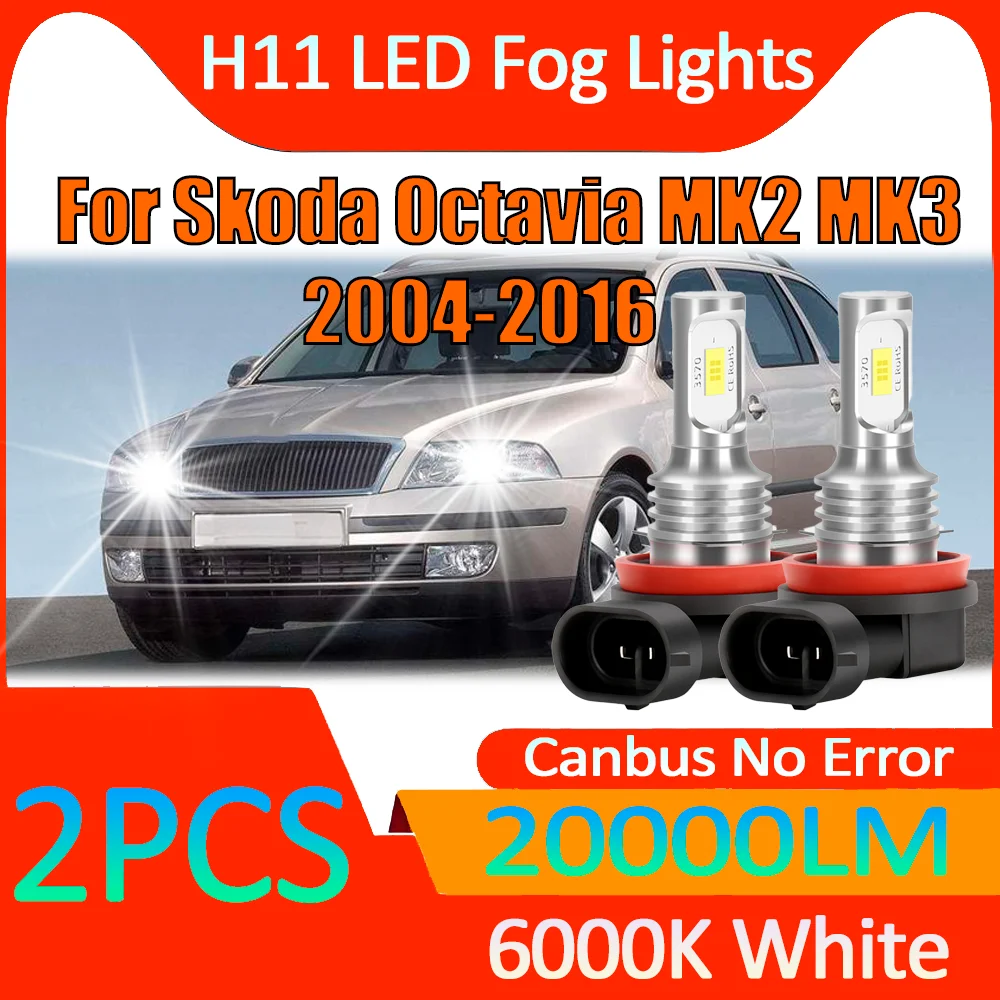 

2X 20000LM H11 H8 H9 Противотуманные фары 90 Вт Высокая мощность Canbus без ошибок Светодиодные противотуманные фары 12 В 6000 К Белый Для Skoda Octavia MK2 MK3 2004-2016