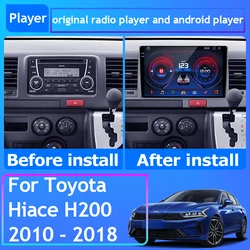 Car Radio Android 13 Carplay For Toyota Hiace H200 2010 - 2018 Right hand driver GPS Navigation Android Auto No 2din BT