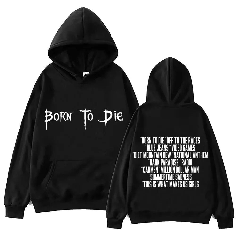 

2024 Born To Die Lana Del Rey Hoodie Tops Long Sleeve Sweatshirt Music Fans Gift Spring Summer Casual