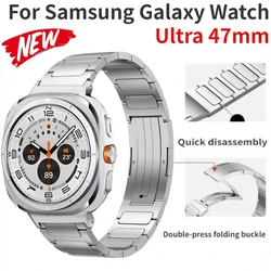 Titanium Strap for Samsung Galaxy Watch Ultra 47mm Stainless Steel Buckle Bracelet Watchband for Galaxy Watch Ultra Accessories