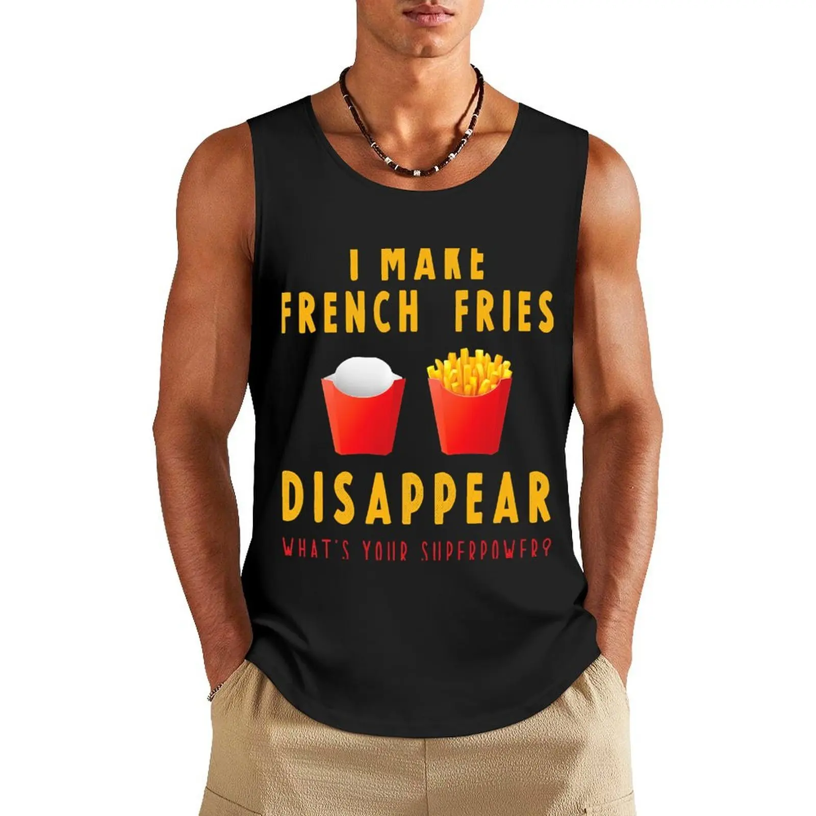 

French Fries Saying - I Make French Fries Disappear Funny . Tank Top anime Male clothes t-shirt Men's
