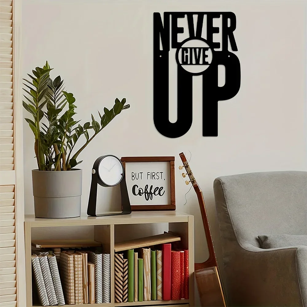 Crafts Never Give Up Metal Wall Decor, Artwork, Scene and Room Decor, Suitable for Study And Other Wall Decor, Holiday Gift