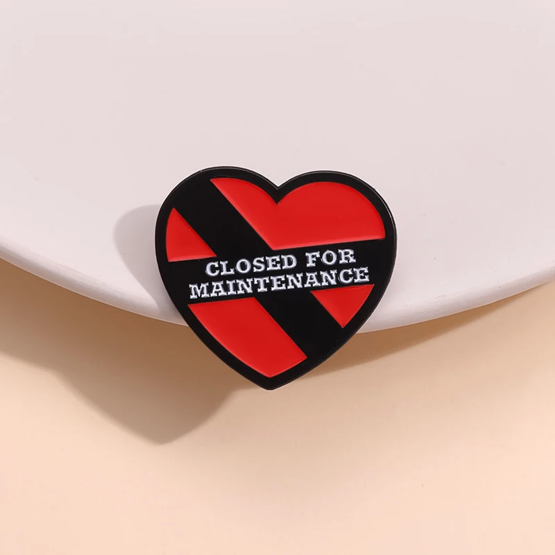 Closed For Maintenance Warning Signs Enamel Pins Funny Punk Heart Brooch Clothes Backpack Cartoon Lapel Badge Pin Jewelry Gift