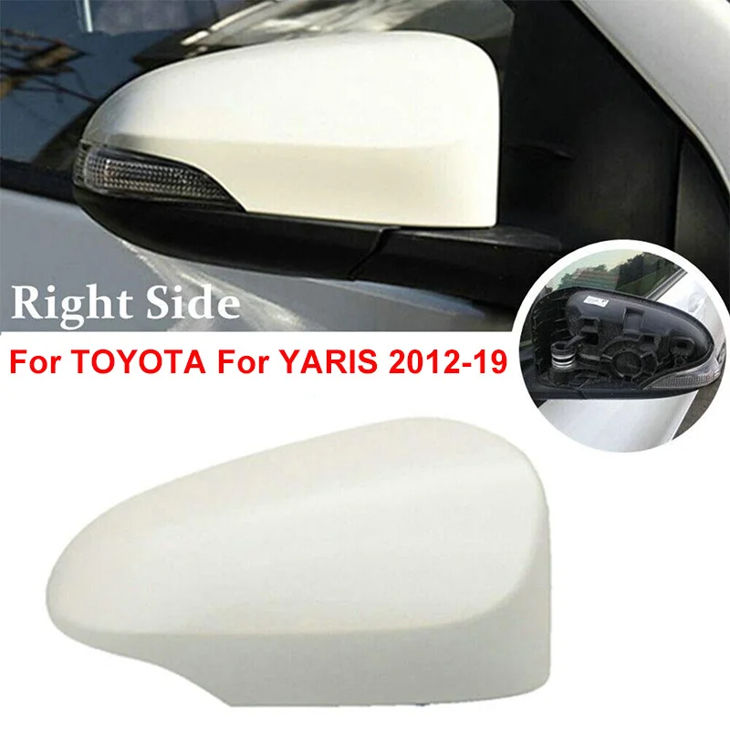 

1PCS Right Side Rear View Side Mirror Cover Cap Shell For Toyota For Yaris 2012-19 Wing Mirror Cover Car Accessories ﻿