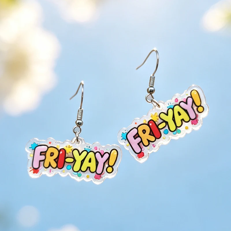 'FRI YAY!' Acrylic Earrings Thank goodness it's Friday today Colorful Confetti Style Stainless Steel Hook Fun Friday Earrings