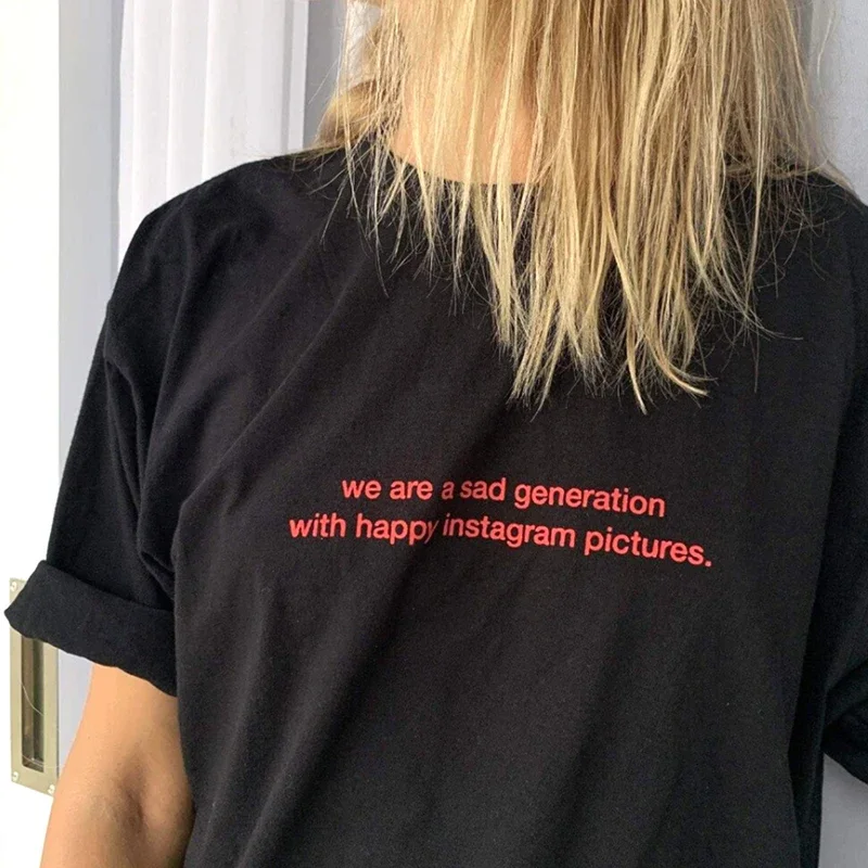 We Are A Sad Generation with Happy Instagram Picture Funny T Shirt Harajuku Women Gothic Clothing 2000s Y2k Tshirt Dropshipping