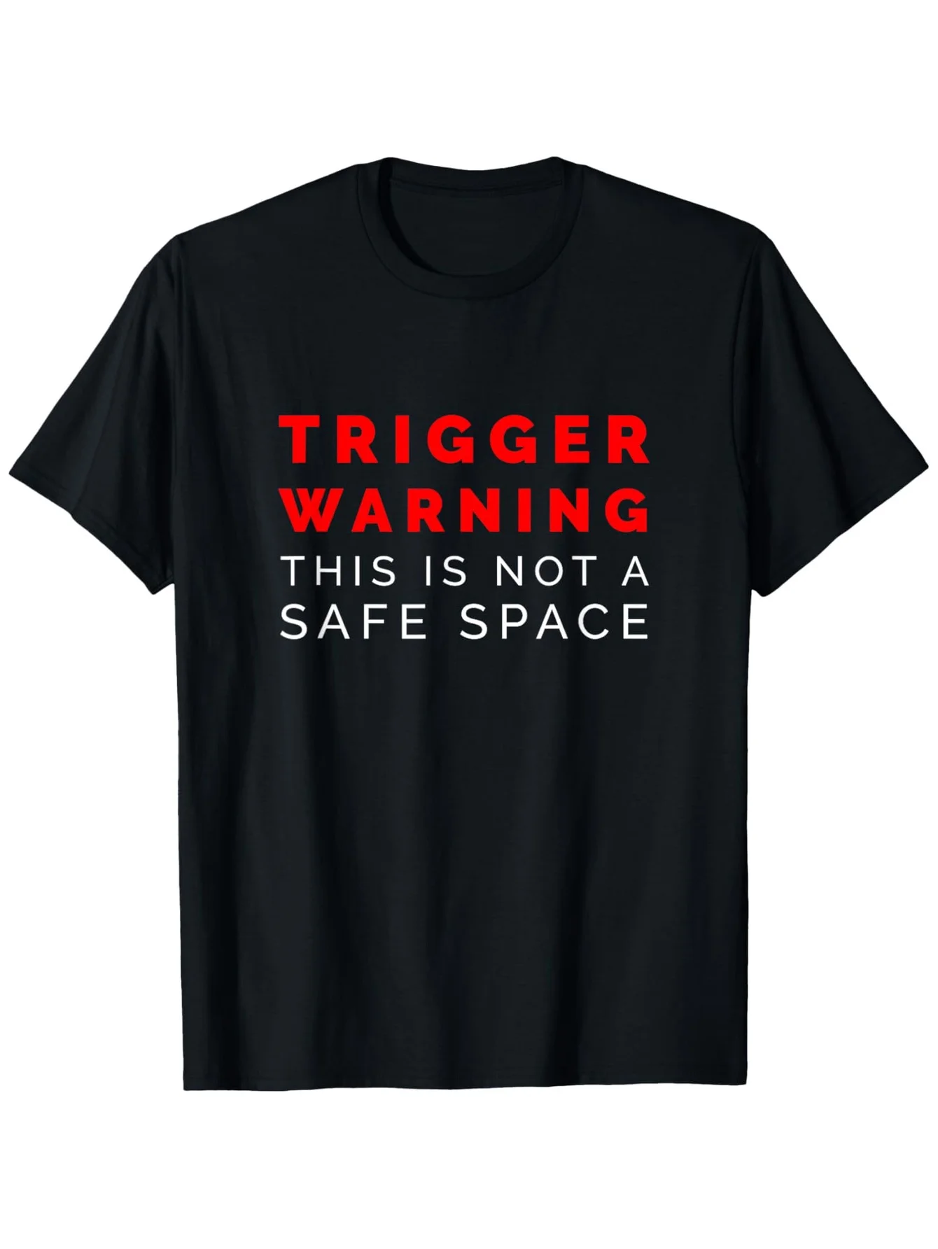 2026 Trigger Warning This Is Not a Safe Space T-Shirt - Bold Red & White Print Humorous Slogan, Unisex Relaxed Fit Tee with Slig