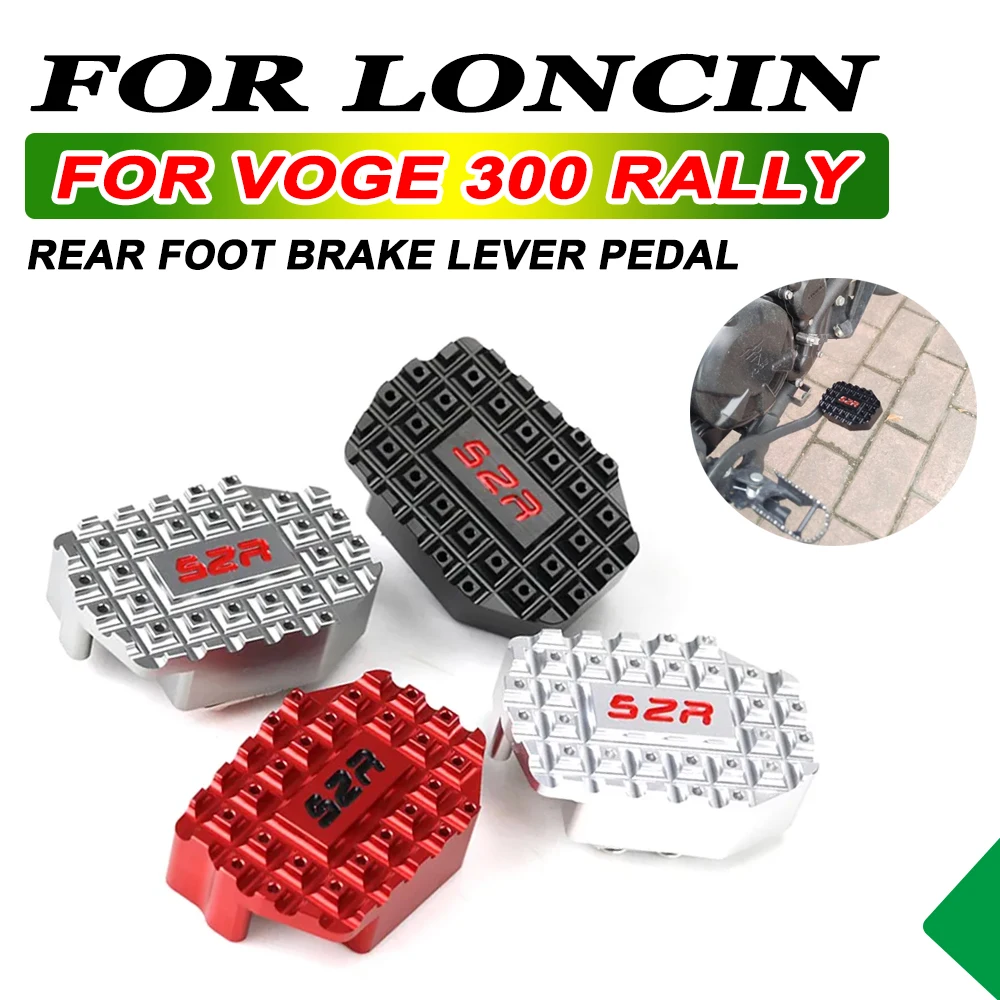 

For LONCIN VOGE 300 RALLY 300 GY RALLY300 300RALLY 300GY Rear Foot Brake Lever Pedal Enlarge Extension Rear Brake Peg Pad Pedal