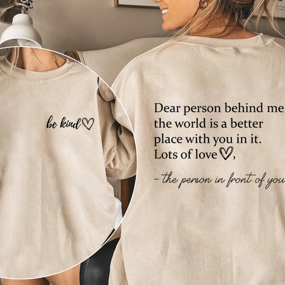 Woman Dear Person Behind Me The World Is A Better Place Hoodie Self Care Mental Health Crewneck Sweatshirt Back and Front Sweats