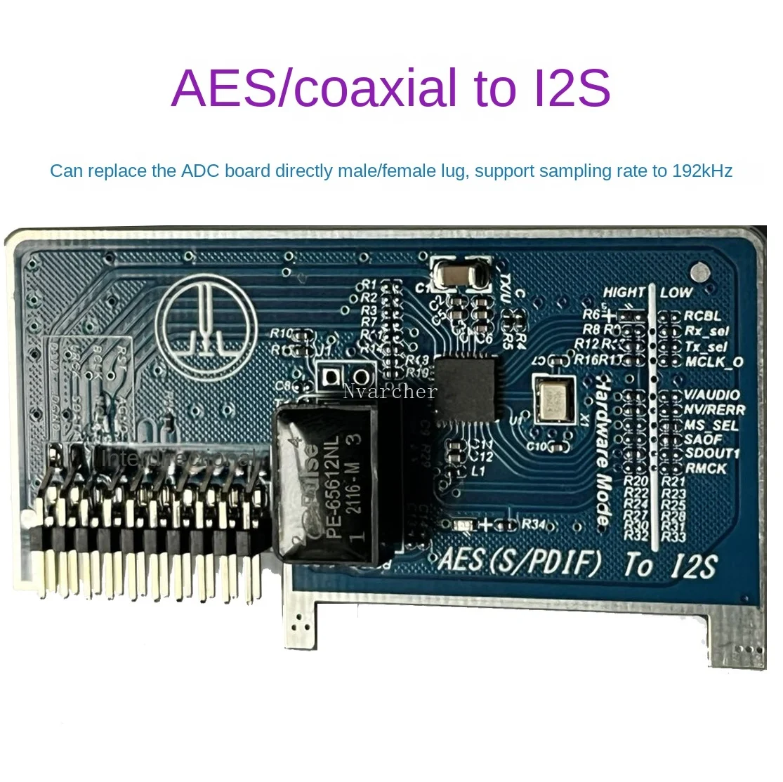 Nvarcher AES/SPDIF coaxial to I2S board support 192Khz