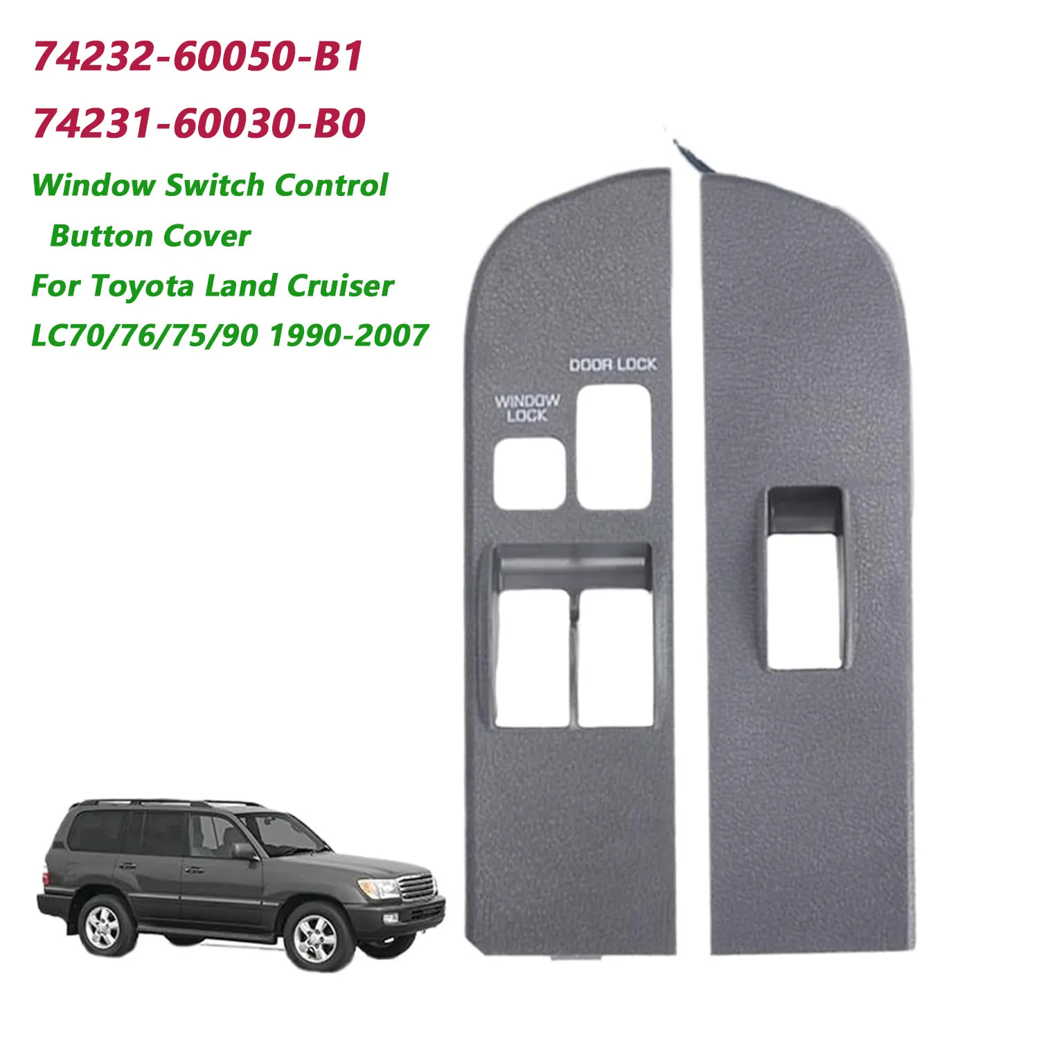 

For Toyota Land Cruiser LC70 76 LC90 1990-2007 Window Glass Lifter Switch Cover Bezel Panel Trim 74232-60050-B1 74231-60030-B0