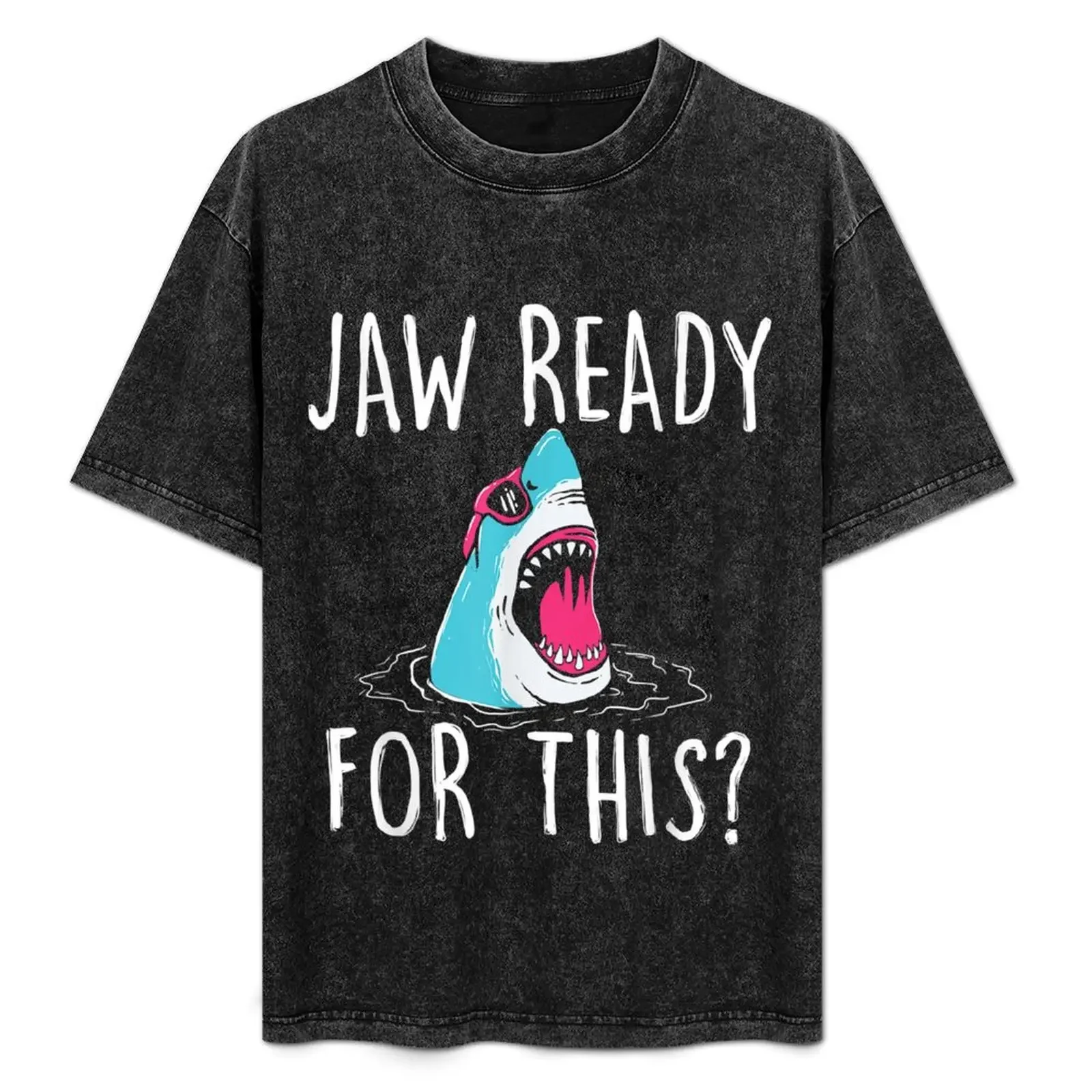 

Jaw Ready For This - Funny Shark Lover Ocean Wildlife T-Shirt clothes for a boy custom t shirt cheap stuff t shirt men