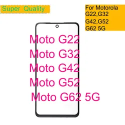 For Motorola Moto G22 G32 G42 G52 G62 5G Touch Screen Front Outer Glass Panel LCD Lens With OCA Replacement