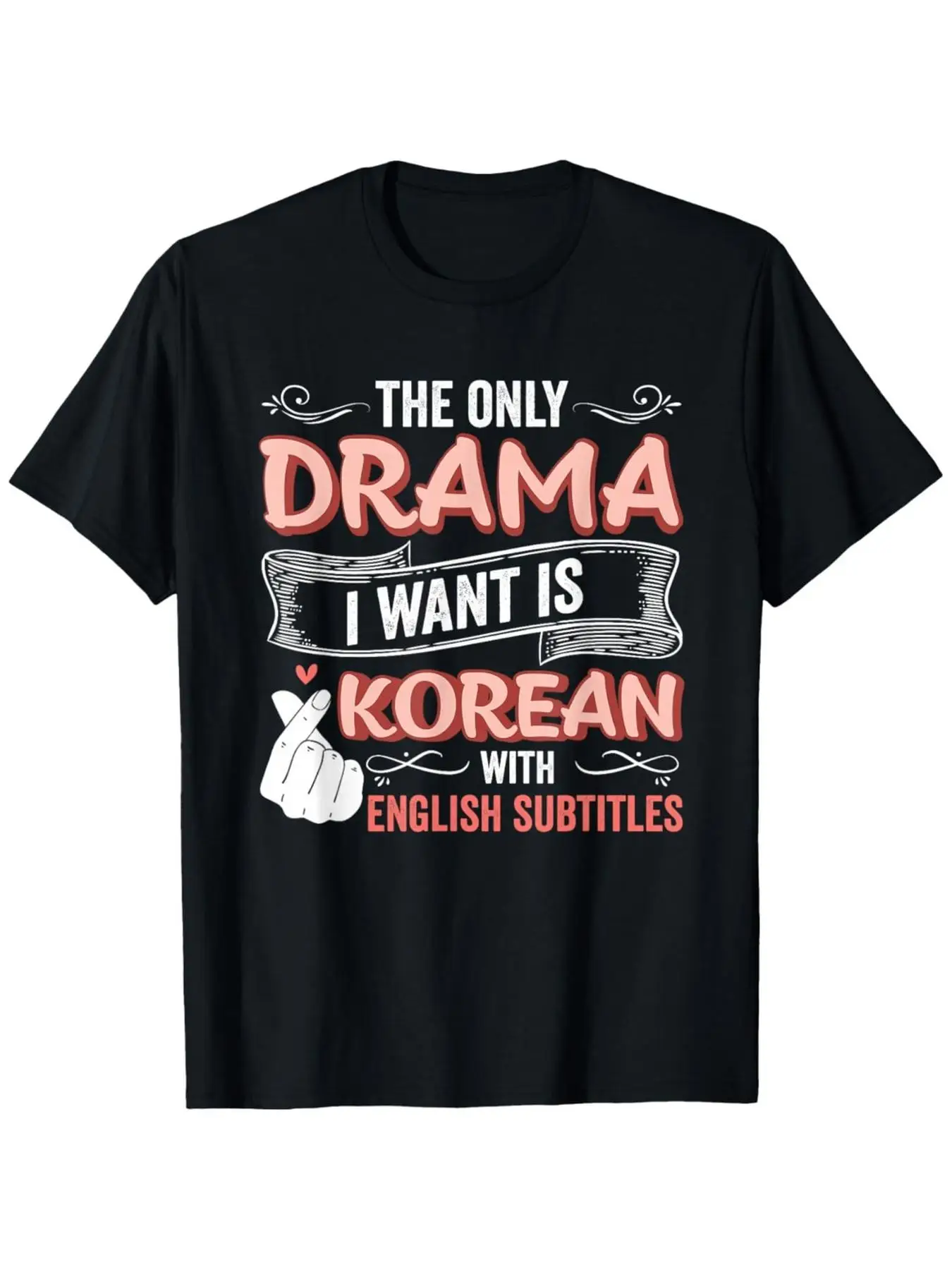 The Sole Drama I Desire Is Korean with English Subtitles, Kpop-Themed T-Shirt, Comfortable Fit for Men, Crew Neck Style, Ultra-S