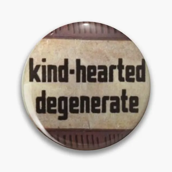 Kind Hearted Degenerate  Soft Button Pin Badge Lapel Pin Women Clothes Brooch Funny Collar Hat Creative Cartoon Decor Lover