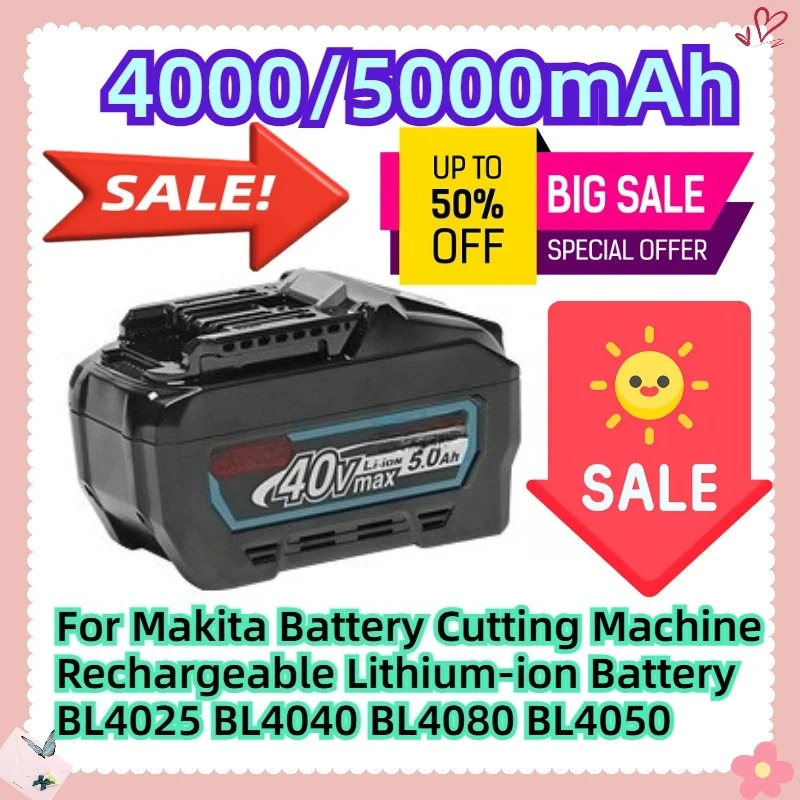 

5,0 Ач 40 В для станка для резки аккумуляторов Makita, литий-ионная аккумуляторная батарея BL4025 BL4040 BL4080 BL4050