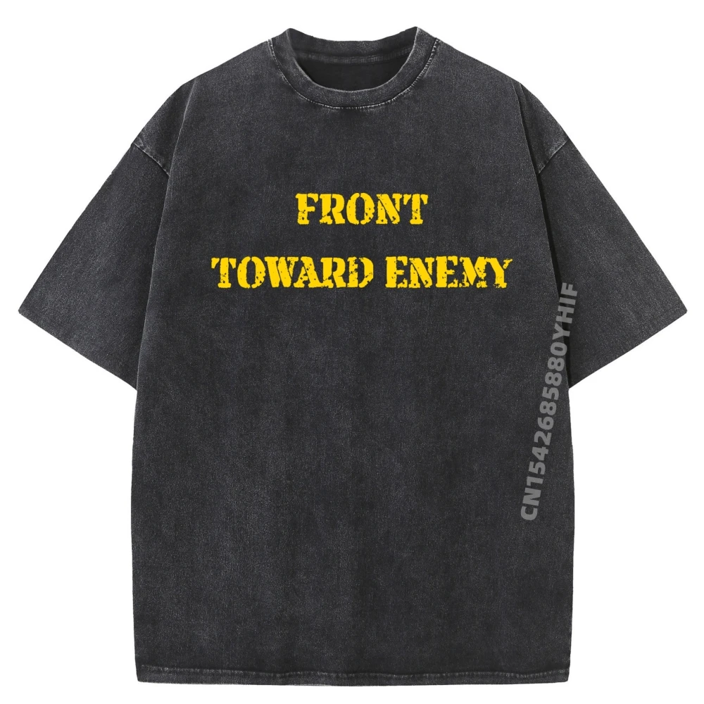 

Front Toward Enemy Funny Military Claymore Mine Inspired Graphic Tee New Shirts And T-Shirts Plus Size Cool Trendy Washed Shirt