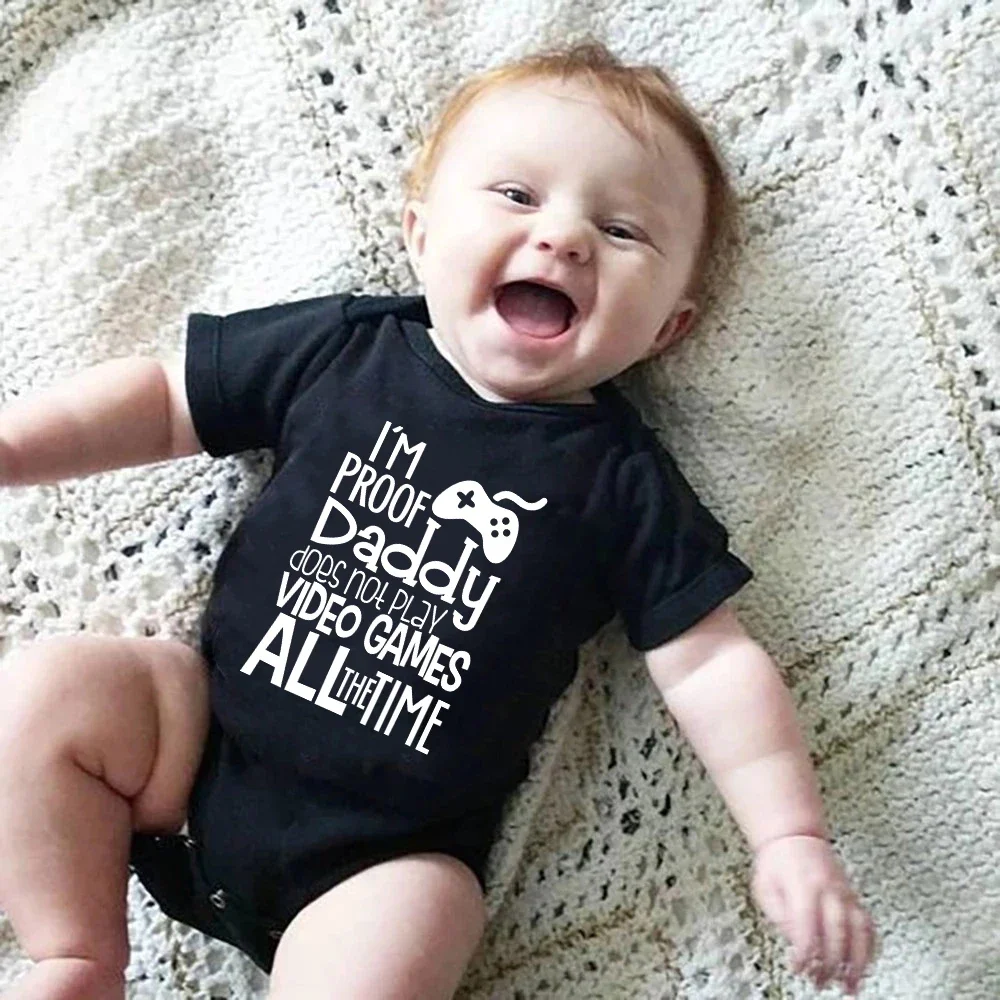 I'm Proof Daddy Does't Play Video Games Bodysuit Funny Baby Clothes Cute Jumpsuit Boys Girls Clothes Newborn Romper Infant Gift