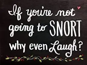 If You're Not Going to Snort Why Even Laugh.12 X 8 Inch Tin Sign Vintage Iron Painting Metal Plate Novelty Decor Club C sign