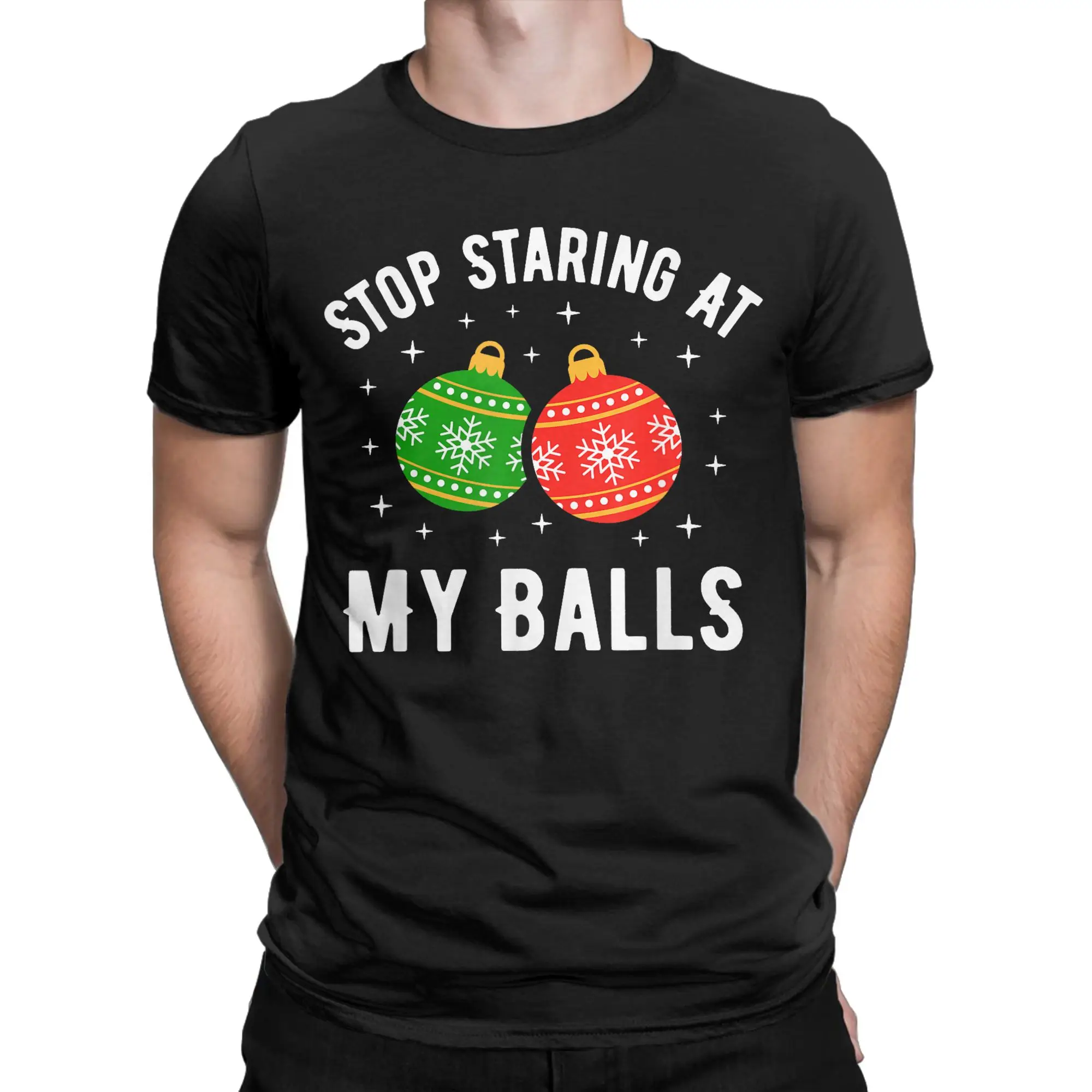 Men Stop Staring At My Balls Funny Dirty Christmas Adult Humor T Shirt  100% Cotton Tops Novelty Tee Shirt Plus Size T-Shirt
