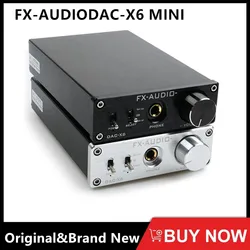 NEW FX-AUDIO DAC-X6 MINI HiFi 2.0 Digital Audio Decoder DAC Input USB/Coaxial/Optical Output RCA/ Amplifier 24Bit/96KHz DC12V