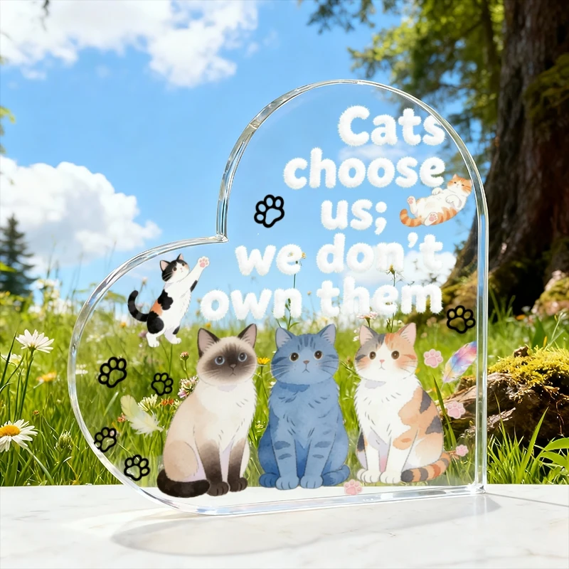 Cats Choose Us Heart‑Shaped Acrylic Plaque, Cat Lover Tabletop Decor