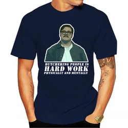 heavyweight Informal New Arrival Mindhunter Ed Kemper Butchering People Is Hard Work Men'S Size S - 5Xl Big Tall Tee Shirt