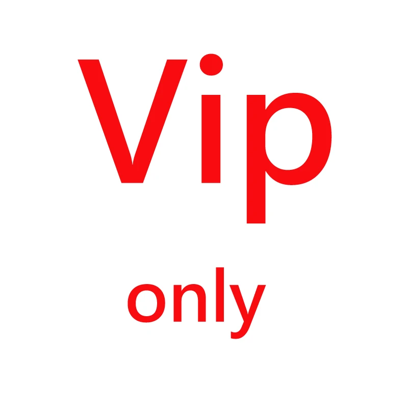 

Vip customers only