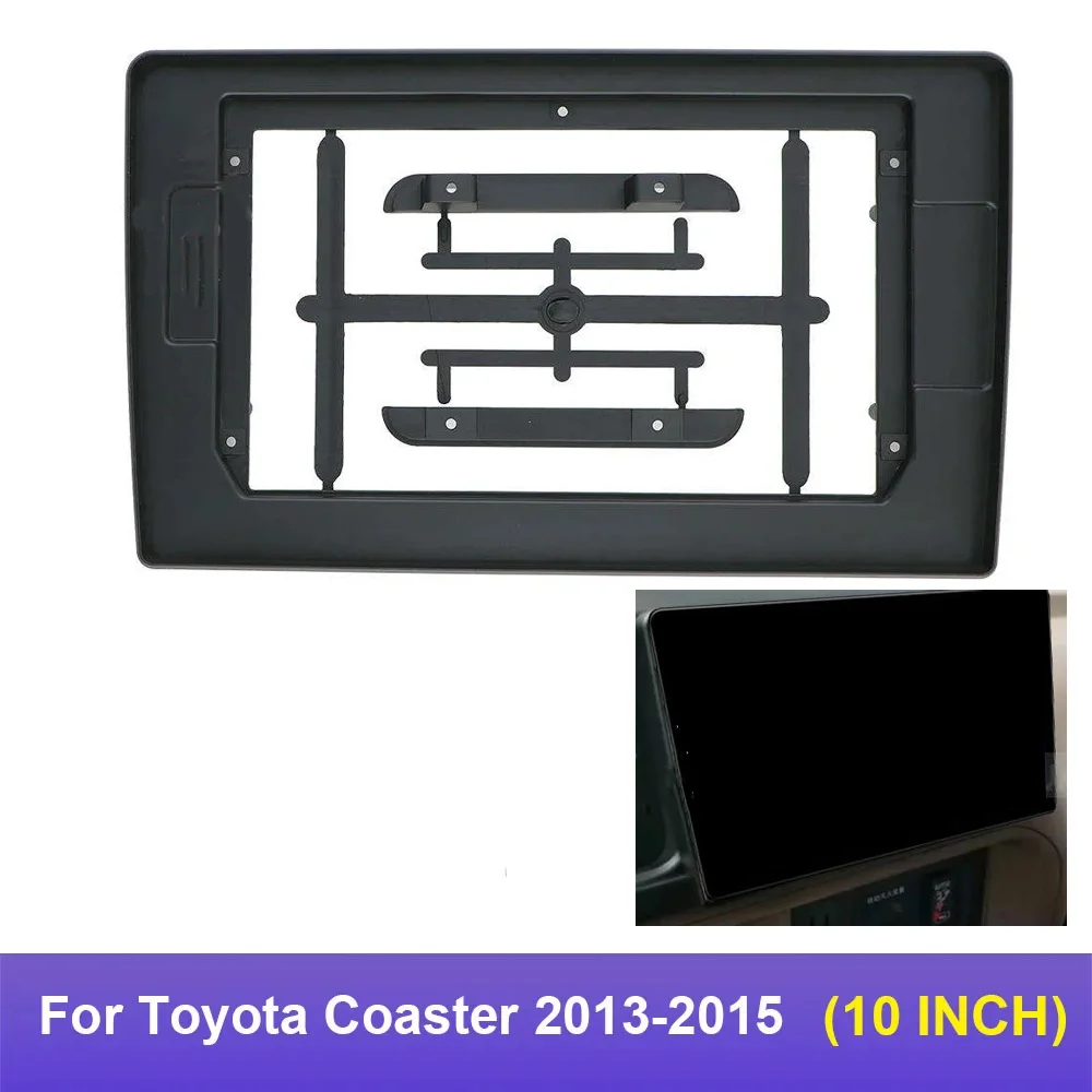 

10-дюймовый адаптер для автомобильной рамы для Toyota Coaster 2013-2015 Android