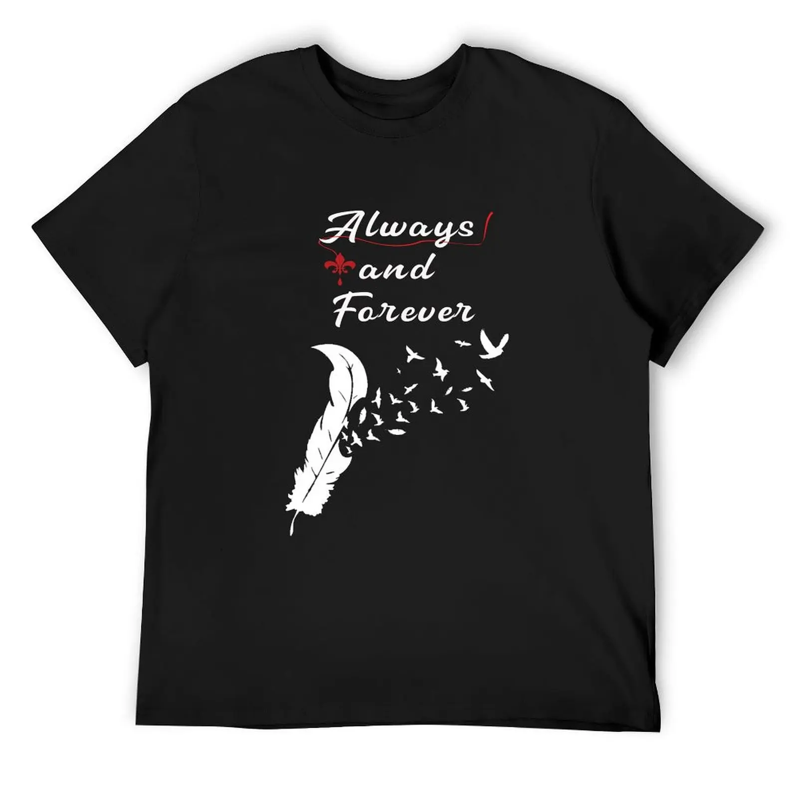 

Always and Forever the originals mikaelson T-Shirt Blouse anime mens big and tall t shirts